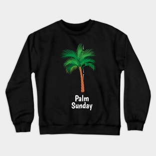 Palm Sunday Crewneck Sweatshirt